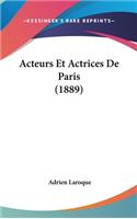 Acteurs Et Actrices de Paris (1889)