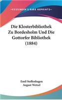 Klosterbibliothek Zu Bordesholm Und Die Gottorfer Bibliothek (1884)