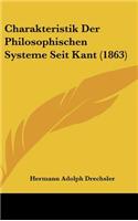 Charakteristik Der Philosophischen Systeme Seit Kant (1863)