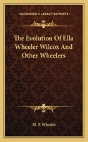 Evolution of Ella Wheeler Wilcox and Other Wheelers