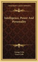 Intelligence, Power and Personality