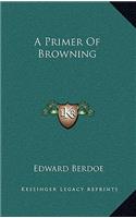 A Primer of Browning