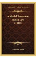 Model Tenement House Law (1910) a Model Tenement House Law (1910)