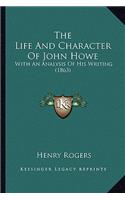Life and Character of John Howe