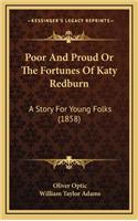 Poor And Proud Or The Fortunes Of Katy Redburn