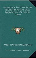 Memoir of the Late Right Reverend Robert Daly, Lord Bishop of Cashel (1875)