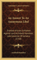 Answer To An Anonymous Libel