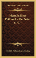 Ideen Zu Einer Philosophie Der Natur (1797)