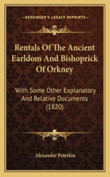 Rentals Of The Ancient Earldom And Bishoprick Of Orkney