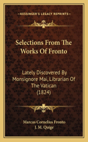 Selections From The Works Of Fronto