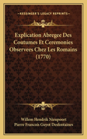 Explication Abregee Des Coutumes Et Ceremonies Observees Chez Les Romains (1770)