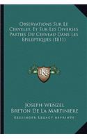 Observations Sur Le Cervelet, Et Sur Les Diverses Parties Du Cerveau Dans Les Epileptiques (1811)