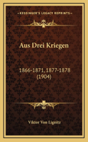 Aus Drei Kriegen