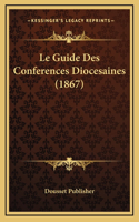 Le Guide Des Conferences Diocesaines (1867)