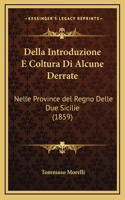 Della Introduzione E Coltura Di Alcune Derrate