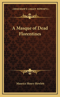 A Masque of Dead Florentines