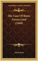 The Case Of Bunn Versus Lind (1848)