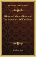 Historical Materialism And The Economics Of Karl Marx