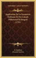 Application De La Geometrie Ordinaire Et Des Calculs Differentiel Et Integral (1753)