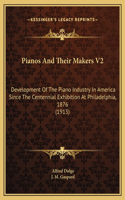 Pianos And Their Makers V2