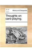 Thoughts on Card-Playing.