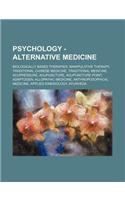 Psychology - Alternative Medicine: Biologically Based Therapies, Manipulative Therapy, Traditional Chinese Medicine, Traditional Medicine, Acupressure