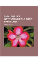 Essai Sur Les Institutions Et Le Droit Malgaches
