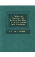 Catalogue Descriptif Et Raisonn&#65533; Des Mss. De La Biblioth&#65533;que De Carpentras