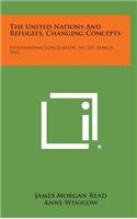 The United Nations and Refugees, Changing Concepts