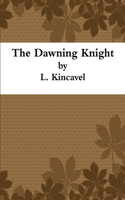 The Dawning Knight: (English)