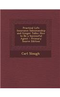 Practical Life Insurance Salesmanship and Ginger Talks