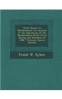 With Plumer in Matabeleland: An Account of the Operations of the Matabeleland Relief Force During the Rebellion of 1896 - Primary Source Edition