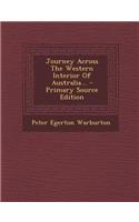 Journey Across the Western Interior of Australia...