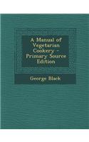 A Manual of Vegetarian Cookery