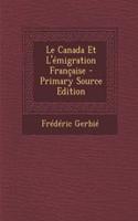 Le Canada Et L'Emigration Francaise