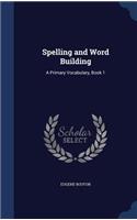 Spelling and Word Building