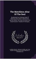 The Matchless Altar Of The Soul