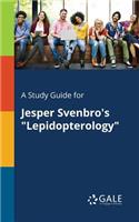 Study Guide for Jesper Svenbro's "Lepidopterology"