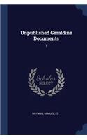 Unpublished Geraldine Documents: 1