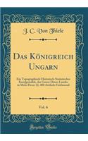 Das Königreich Ungarn, Vol. 6