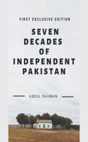 Seven Decades of Independent Pakistan