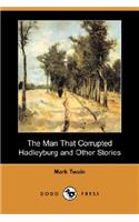 The Man That Corrupted Hadleyburg and Other Stories (Dodo Press)