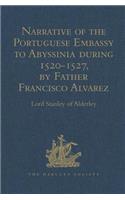 Narrative of the Portuguese Embassy to Abyssinia During the Years 1520-1527, by Father Francisco Alvarez