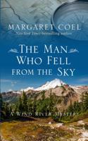 The Man Who Fell from the Sky: (Wind River Mystery)