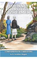 Journey Through Alzheimer's: Compassionate Caregiving