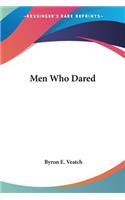 Men Who Dared