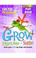 Grow, Proclaim, Serve! Preschool Fun Pak Fall 2012: Grow Your Faith by Leaps and Bounds