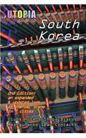 Utopia Guide to South Korea (2nd Edition): The Gay and Lesbian Scene in 7 Cities Including Seoul, Pusan, Taegu and Taejon