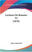 Lectures On Romans VI (1870)