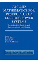 Applied Mathematics for Restructured Electric Power Systems